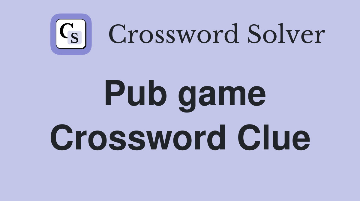 Pub game Crossword Clue Answers Crossword Solver